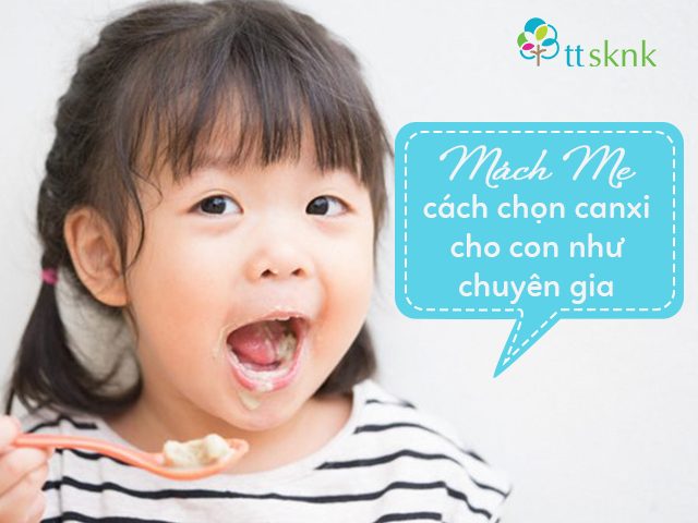 Mẹ có biết cách bổ sung canxi đúng cho con?