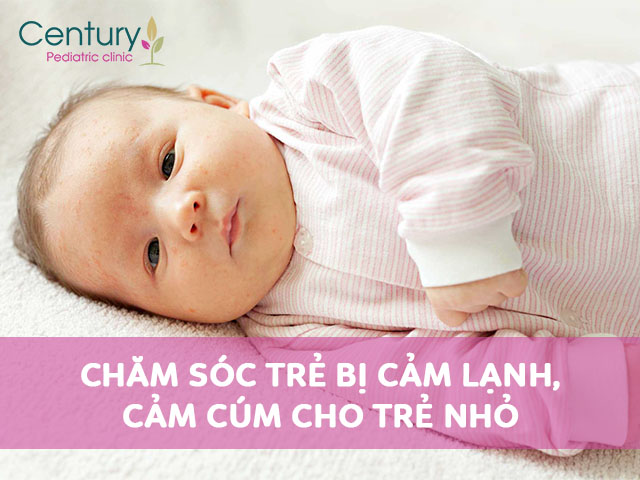 Chăm sóc trẻ bị cảm lạnh, cảm cúm