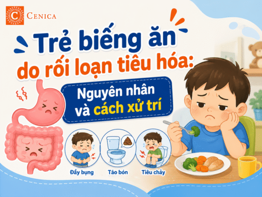 Trẻ biếng ăn do rối loạn tiêu hóa: Nguyên nhân và cách xử trí